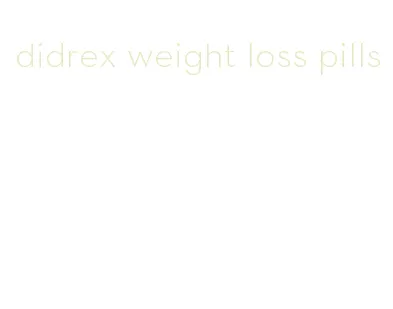 didrex weight loss pills