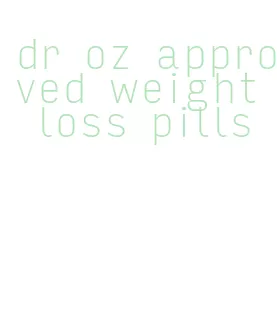 dr oz approved weight loss pills