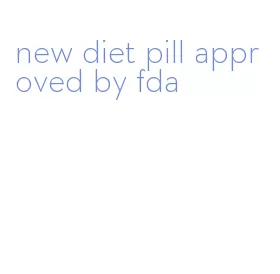 new diet pill approved by fda