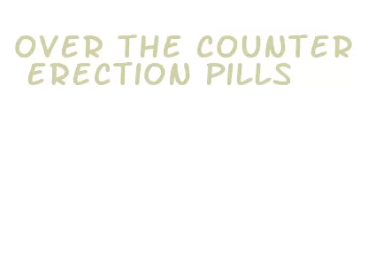 over the counter erection pills