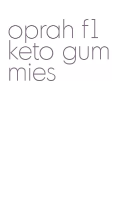 oprah f1 keto gummies