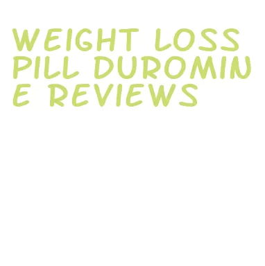 weight loss pill duromine reviews