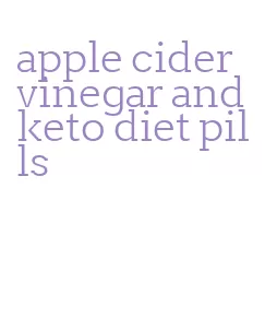 apple cider vinegar and keto diet pills