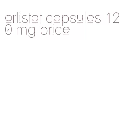 orlistat capsules 120 mg price