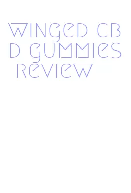 winged cbd gummies review