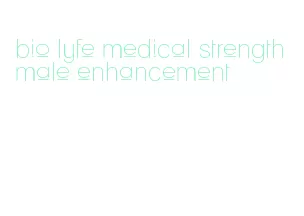 bio lyfe medical strength male enhancement