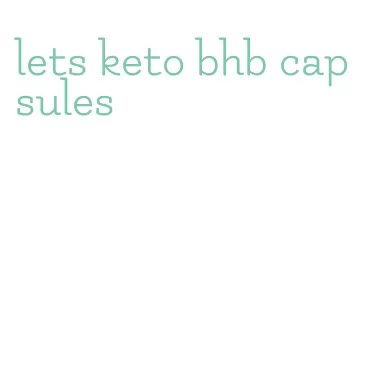 lets keto bhb capsules