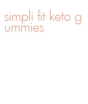 simpli fit keto gummies