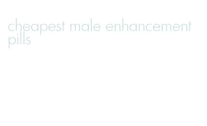 cheapest male enhancement pills