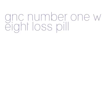 gnc number one weight loss pill