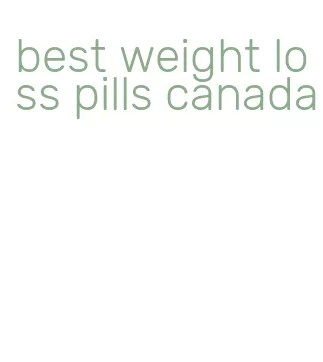 best weight loss pills canada