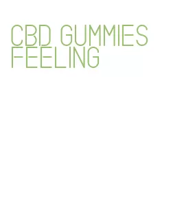 cbd gummies feeling