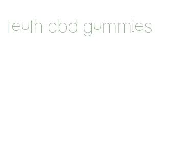 teuth cbd gummies