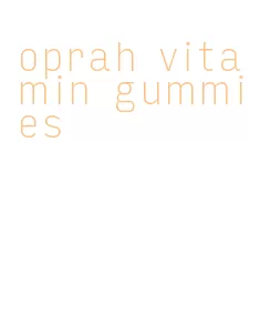 oprah vitamin gummies