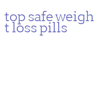 top safe weight loss pills