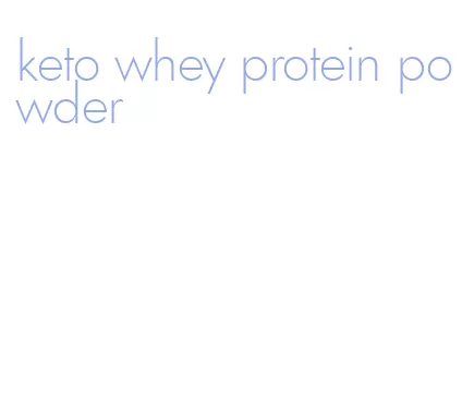 keto whey protein powder