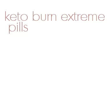 keto burn extreme pills