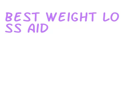 best weight loss aid