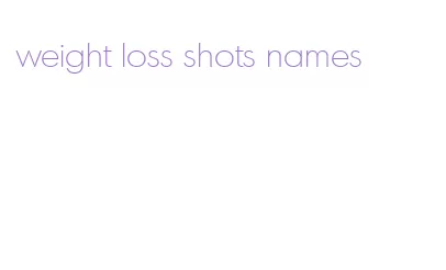 weight loss shots names