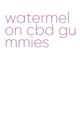 watermelon cbd gummies