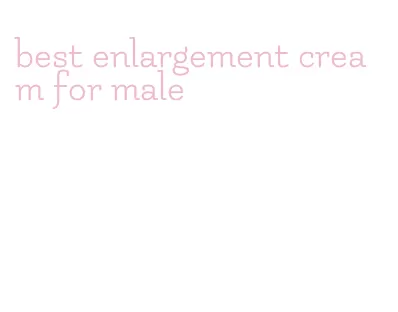 best enlargement cream for male