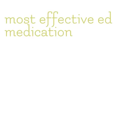 most effective ed medication