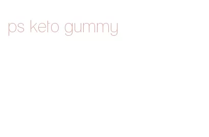 ps keto gummy