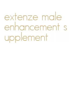 extenze male enhancement supplement