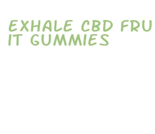 exhale cbd fruit gummies