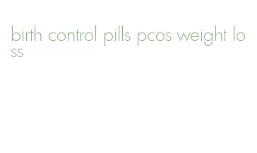 birth control pills pcos weight loss