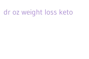 dr oz weight loss keto