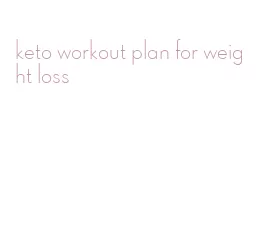 keto workout plan for weight loss