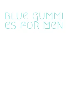 blue gummies for men