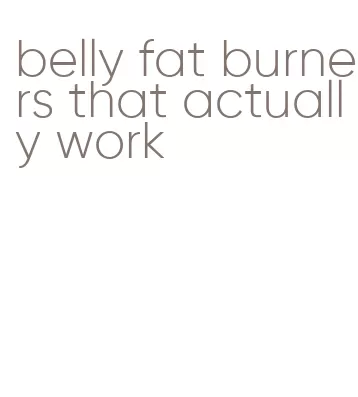 belly fat burners that actually work