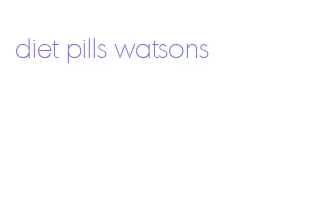 diet pills watsons