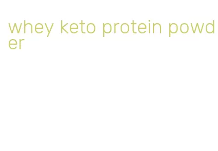 whey keto protein powder