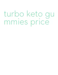 turbo keto gummies price