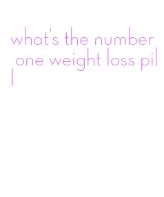 what's the number one weight loss pill