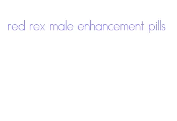 red rex male enhancement pills