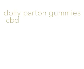 dolly parton gummies cbd