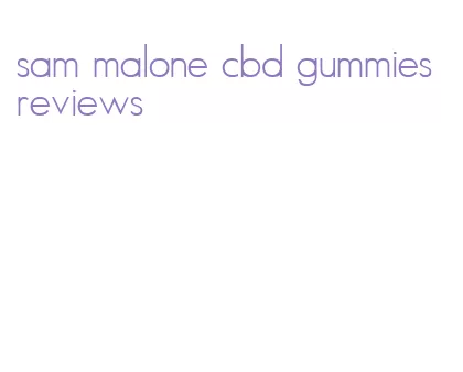 sam malone cbd gummies reviews