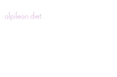 alpilean diet