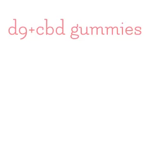 d9+cbd gummies