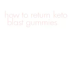 how to return keto blast gummies