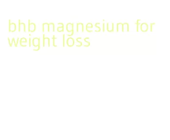 bhb magnesium for weight loss