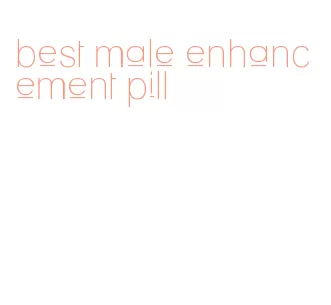 best male enhancement pill