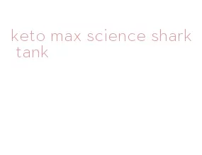 keto max science shark tank