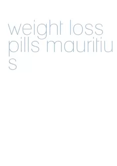 weight loss pills mauritius