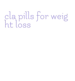 cla pills for weight loss