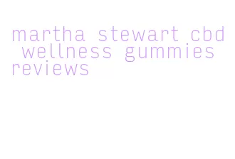 martha stewart cbd wellness gummies reviews